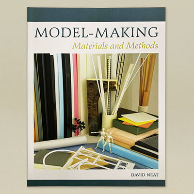 Model Making: Material and Methods by David Neat